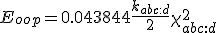 E_{oop}=0.043844\frac{k_{abc:d}}{2}\chi_{abc:d}^2