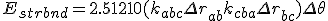 E_{strbnd}=2.51210(k_{abc}\Delta r_{ab} + k_{cba}\Delta r_{bc})\Delta\theta
